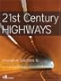 21st Century Highways: Innovative Solutions to America's Transportation Needs