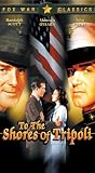 To the Shores of Tripoli [VHS]