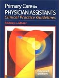 Primary Care Physician s Assistant: Clinical Practice Guidelines