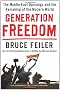 Generation Freedom: The Middle East Uprisings and the Remaking of the Modern World