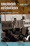 Valley Interfaith and School Reform: Organizing for Power in South Texas (Joe R. and Teresa Lozana Long Series in Latin American and Latino Art and Culture)