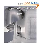 Eat. Work. Shop.: New Japanese Design by Marcia Iwatate, Terence Conran Sir, Takeshi Nakasa, and Kozo Takayama