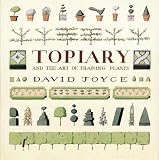 Topiary and the Art of Training Plants
