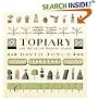 Topiary and the Art of Training Plants