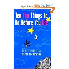 Ten Fun Things to Do Before You Die