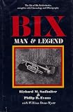 Bix: Man and Legend