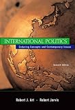 International Politics: Enduring Concepts and Contemporary Issues (8th Edition)