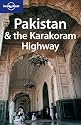 Pakistan and the Karakoram Highway (Lonely Planet Regional Guides)