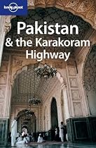 Lonely Planet Pakistan & the Karakoram Highway (Lonely Planet Pakistan)