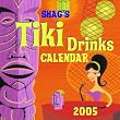 Shag's Tiki Drinks Calendar 2005