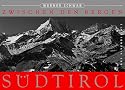 Südtirol - Zwischen den Bergen 2013