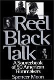 Review Greenwood Press  / Reel Black Talk: Sourcebook of 50 American Filmmakers