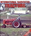 International Harvester Tractors, 1955-1985 (Farm Tractor Colour Histories)
