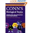 Conn's Biological Stains: A Handbook of Dyes, Stains and Fluorochromes for Use in Biology and Medicine