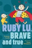 Ruby Lu, Brave and True (Ready-for-Chapters)
