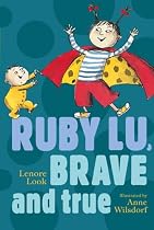 Ruby Lu, Brave and True (Ready-for-Chapters)