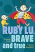 Ruby Lu, Brave and True (Ready-for-Chapters)