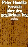 Produkt-Bild: Versuch &uuml;ber den gegl&uuml;ckten Tag