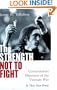 The Strength Not to Fight: Conscientious Objectors of the Vietnam War - in Their Own Words