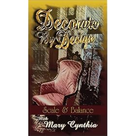 Decorate By Design with Mary Cynthia: Scale & Balance Decorate by Design Decorating Course, vol.5 : Scale & Balance [VHS]