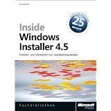 Inside Windows Installer 4.5: Erstellen und Verwalten von Installationspaketenvon "Andreas Kerl"