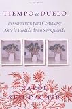 Tiempo de Duelo: Pensamientos para Consolarse Ante la Prdida de un Ser Querido (Spanish Edition)