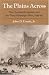 Book The Plains Across: The Overland Emigrants and the Trans-Mississippi West, 1840-60
