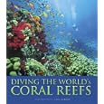 Diving the World's Coral Reefs by  Jack Jackson