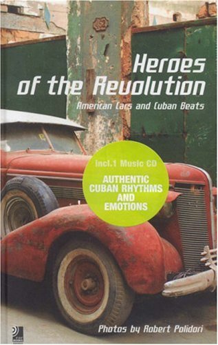 Heroes of the Revolution: American Cars and Cuban Beats