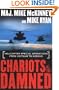 Chariots of the Damned: Helicopter Special Operations from Vietnam to Kosovo
