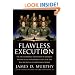 Flawless Execution: Use the Techniques and Systems of America's Fighter Pilots to Perform at Your Peak and Win the Battles of the Business World