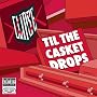 Til The Casket Drops