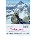 Walliser Alpen: Gebietsf�hrer f�r Wanderer, Bergsteiger, Skitourengeher, Kletterer. Die beliebtesten Anstiege auf alle wichtigen Gipfel mit Beschreibung aller empfehlenswerten Skitouren