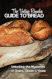 Vintage Remedies Guide to Bread