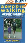 Aerobic Walking The Weight-Loss Exerc...