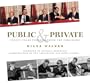 Public and Private: Twenty Years Photographing the Presidency