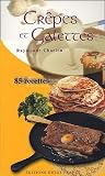 Revue Ouest-France  / Crêpes et Galettes : 85 Recettes