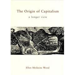 The Origin of Capitalism: A Longer View