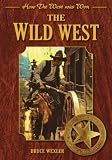 The Wild West (How the West Was Won)