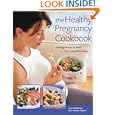 The Healthy Pregnancy Cookbook: Eating Twice as Well for a Healthy Baby by Jane Middleton and George Rapitis