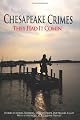Chesapeake Crimes: They Had It Comin'