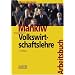 Grundzüge der Volkswirtschaftslehre: Arbeitsbuch Grundzüge der Volkswirtschaftslehre