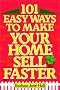 101 Easy Ways to Make Your Home Sell Faster