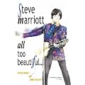 Steve Marriott: All Too Beautiful