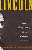 Lincoln: The Biography of a Writer