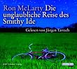 Die unglaubliche Reise des Smithy Ide. 6 CDs