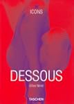 Dessous: Lingerie as Erotic Weapon