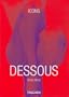 Dessous: Lingerie as Erotic Weapon (TASCHEN Icons Series) (German Edition)