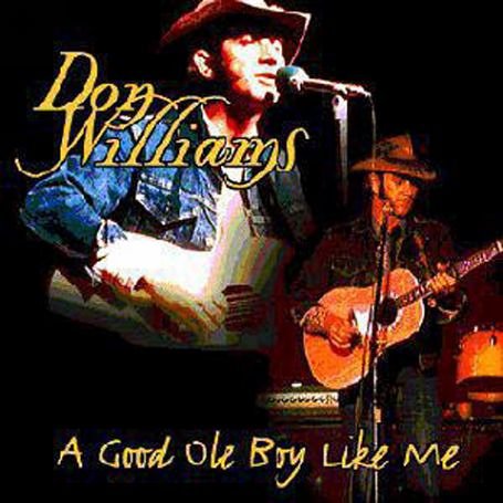 DON WILLIAMS - Good Ole Boy Like Me - Zortam Music