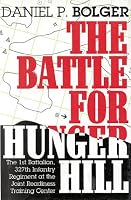 The Battle for Hunger Hill: The 1st Battalion, 327th Infantry Regiment at the Joint Readiness Training Cente r